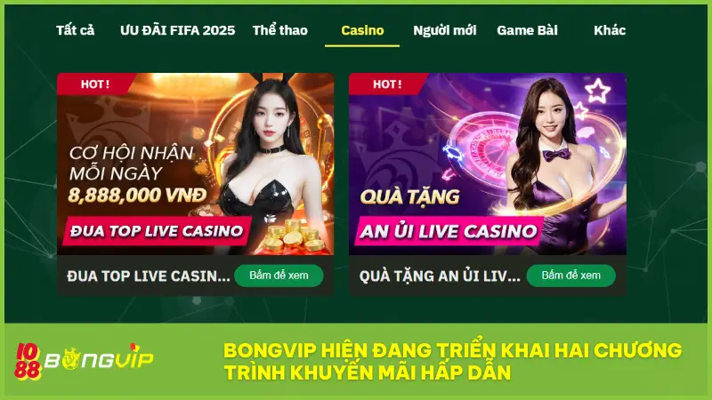 BONGVIP hiện đang triển khai hai chương trình khuyến mãi hấp dẫn